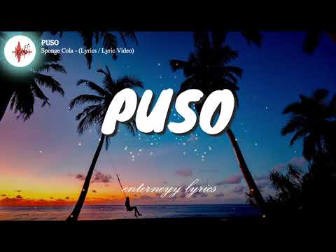 Puso - Sponge Cola Lyrics & Lyric Video 🎶