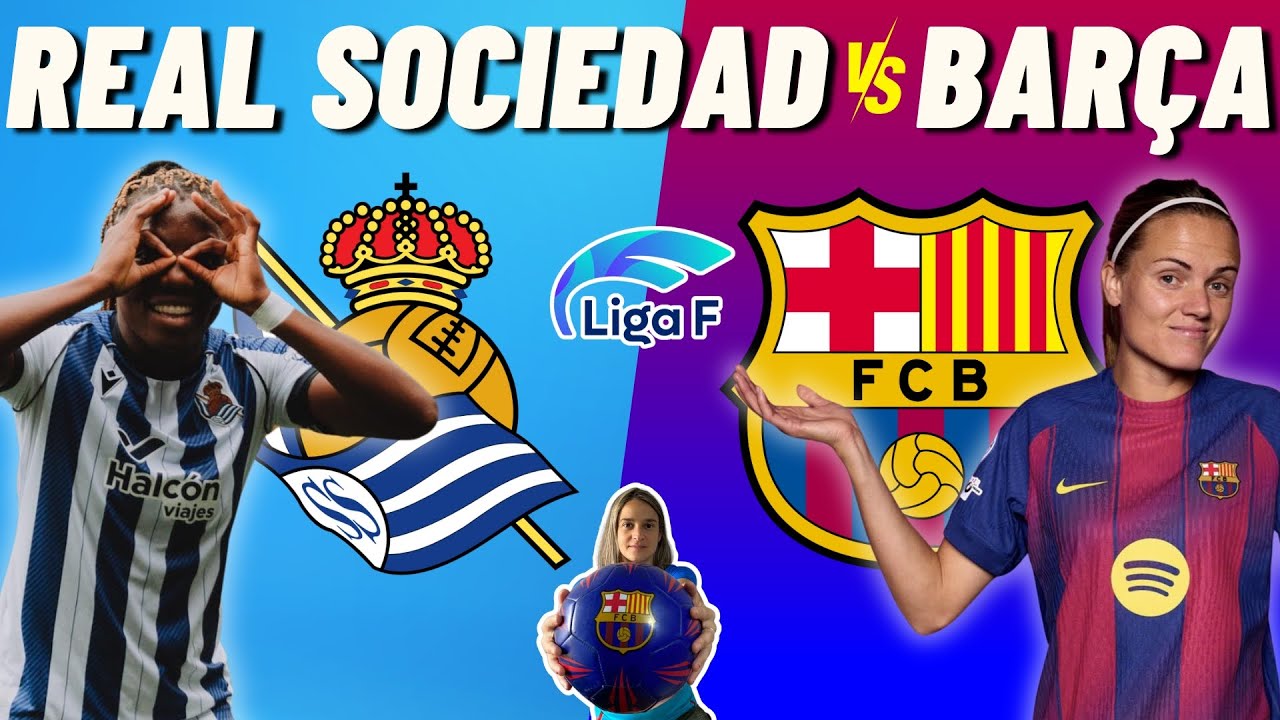 Real Sociedad Femenino vs Barça Femení en Vivo ⚽ ¡Sigue el Partido en Tiempo Real!