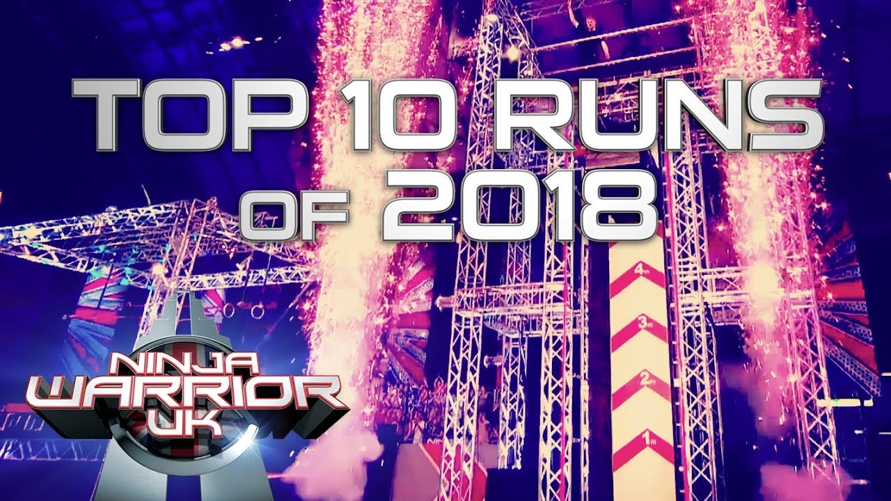 The 10 Top 10 Most Watched Ninja Warrior UK Runs of 2018 🏆