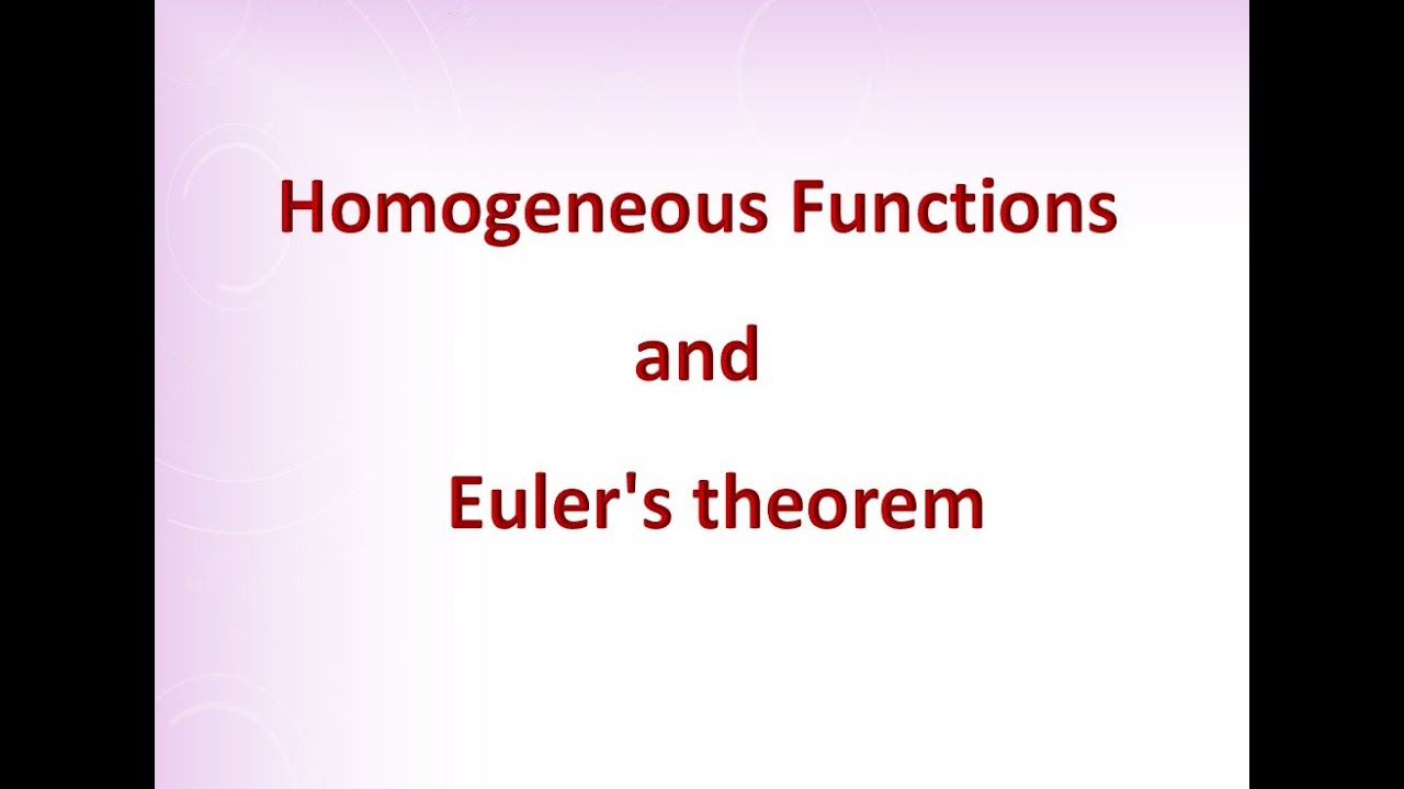 Understanding Homogeneous Functions and Euler's Theorem