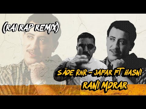 Säde RNR - Jafar ft  hasni Rani mdrar (rai rap remix)