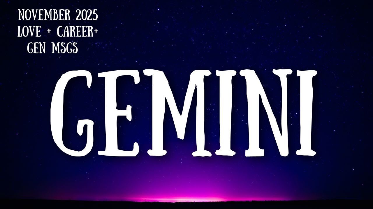 🚨 Urgent Love Confession Incoming for Gemini in November 2025!