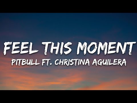 Pitbull - Feel This Moment (Lyrics) ft. Christina Aguilera
