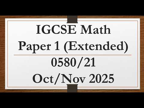 IGCSE Math Paper 2 (Extended) 0580/21 Oct/Nov 2025 Solution