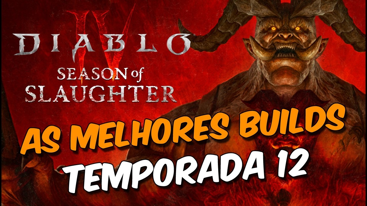 Melhores Builds da Temporada 12 em Diablo 4 🛡️