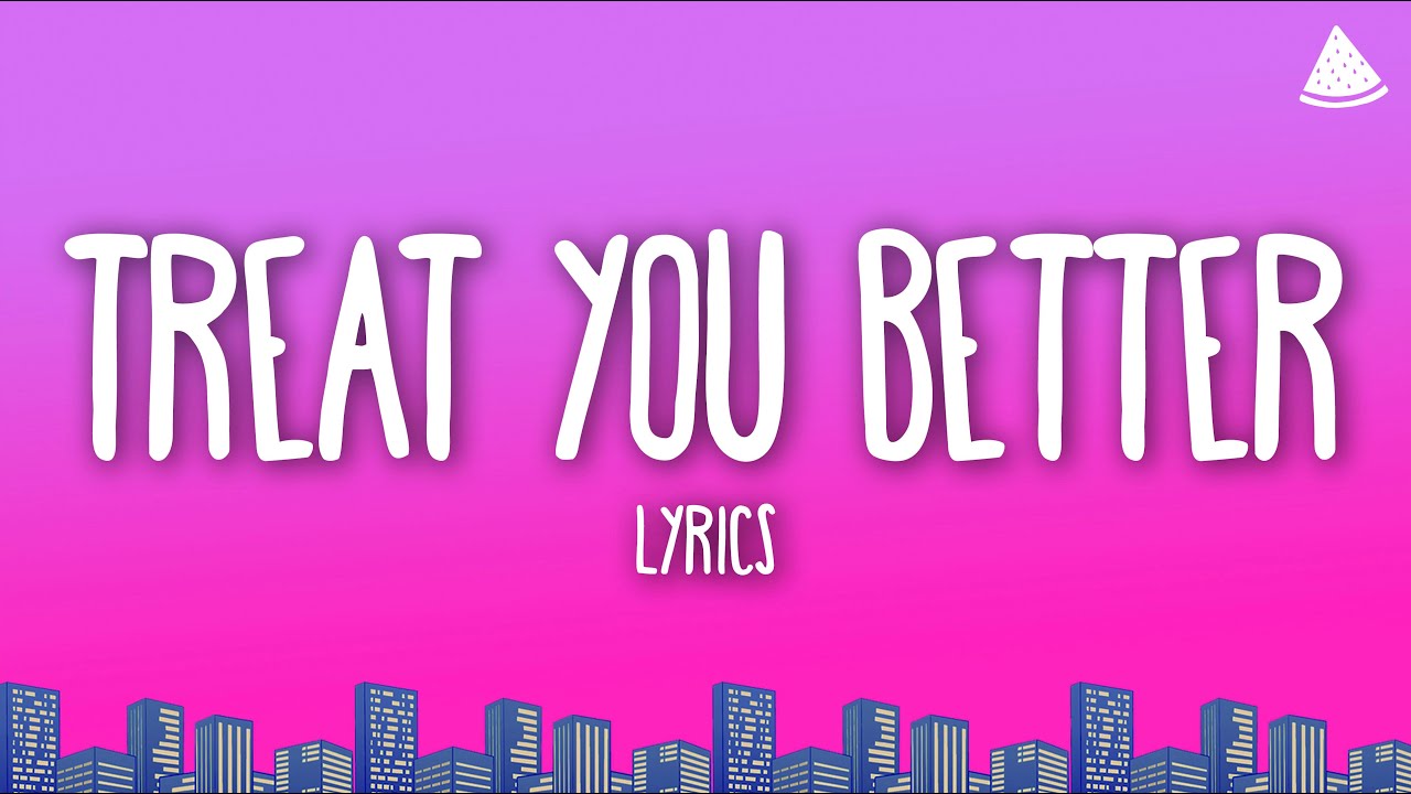 Shawn Mendes - Treat You Better 🎶 | Full Lyrics & Song Meaning