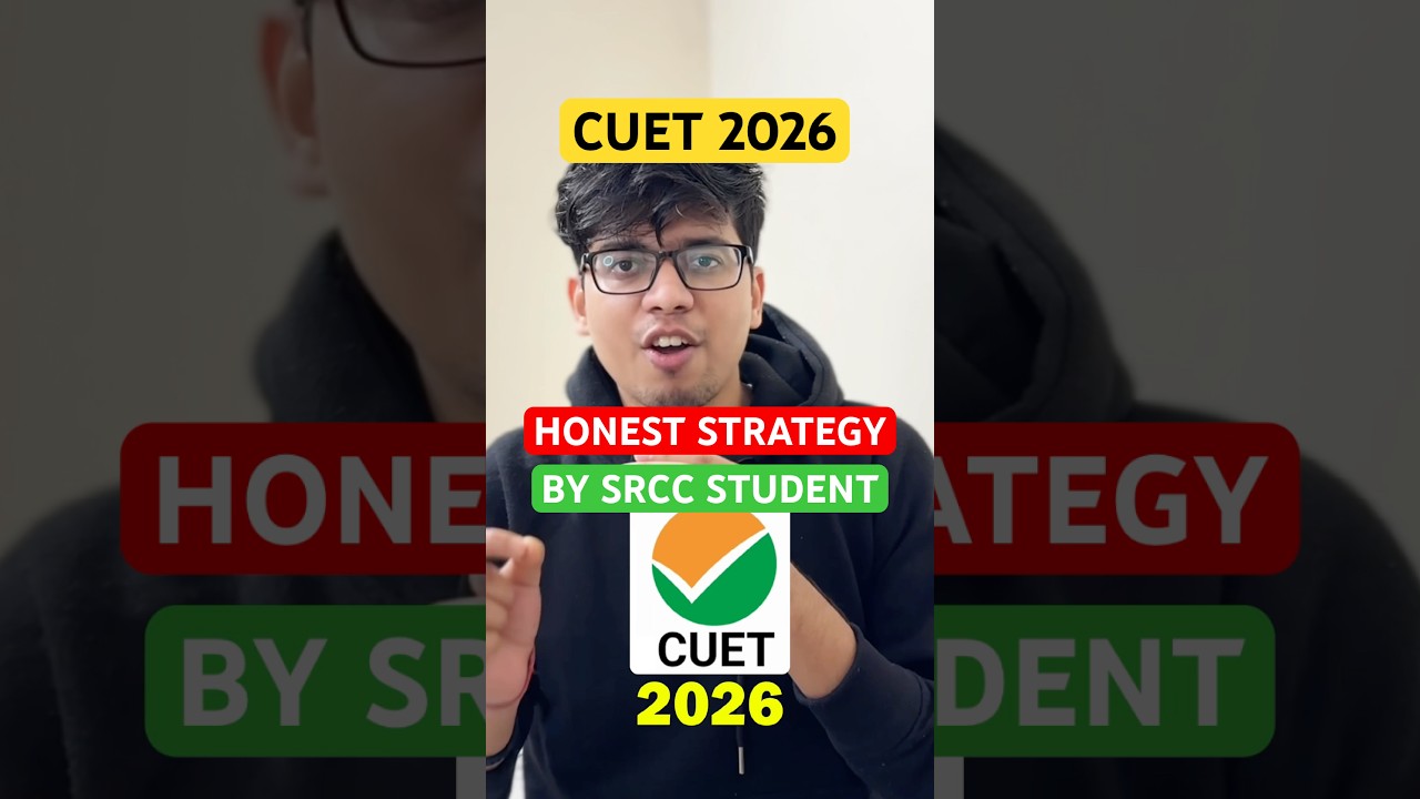 CUET 2026: Honest strategy BY SRCC student🔥CUET 2026 preparation strategy| CUET #cuet2026 #shorts