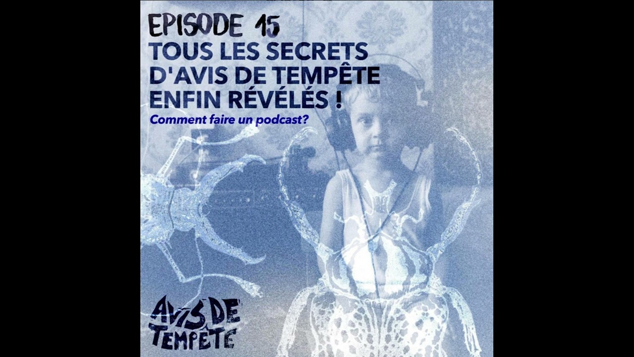 S2 Avis de Tempête : Secrets et Création de Podcast 🎙️