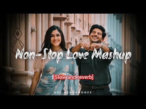 non stop love mashup slow and reverb || romantic mashup || #darshan @darshanedits95 🥰🥰🥰