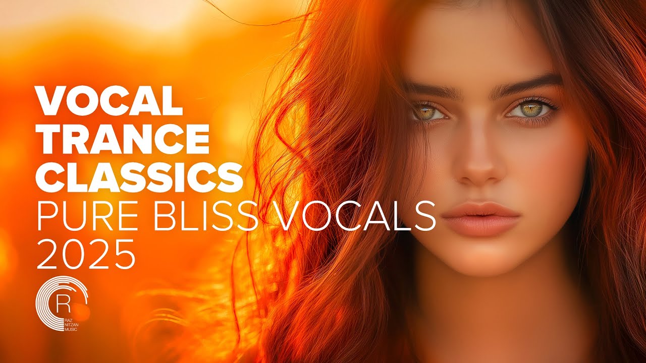 Vocal Trance Classics: Pure Bliss Vocals 2025 🎶
