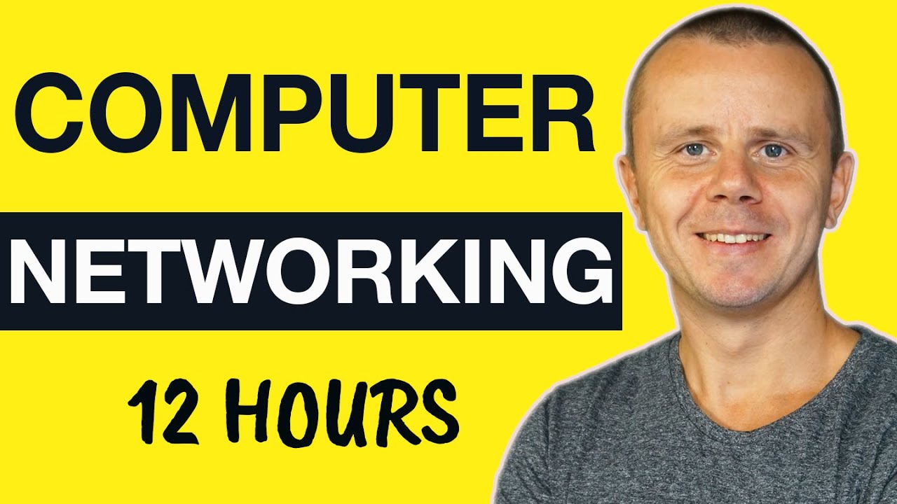 Comprehensive Computer Networking Tutorial – Master Bits, Bytes, and Network Protocols in 12 Hours