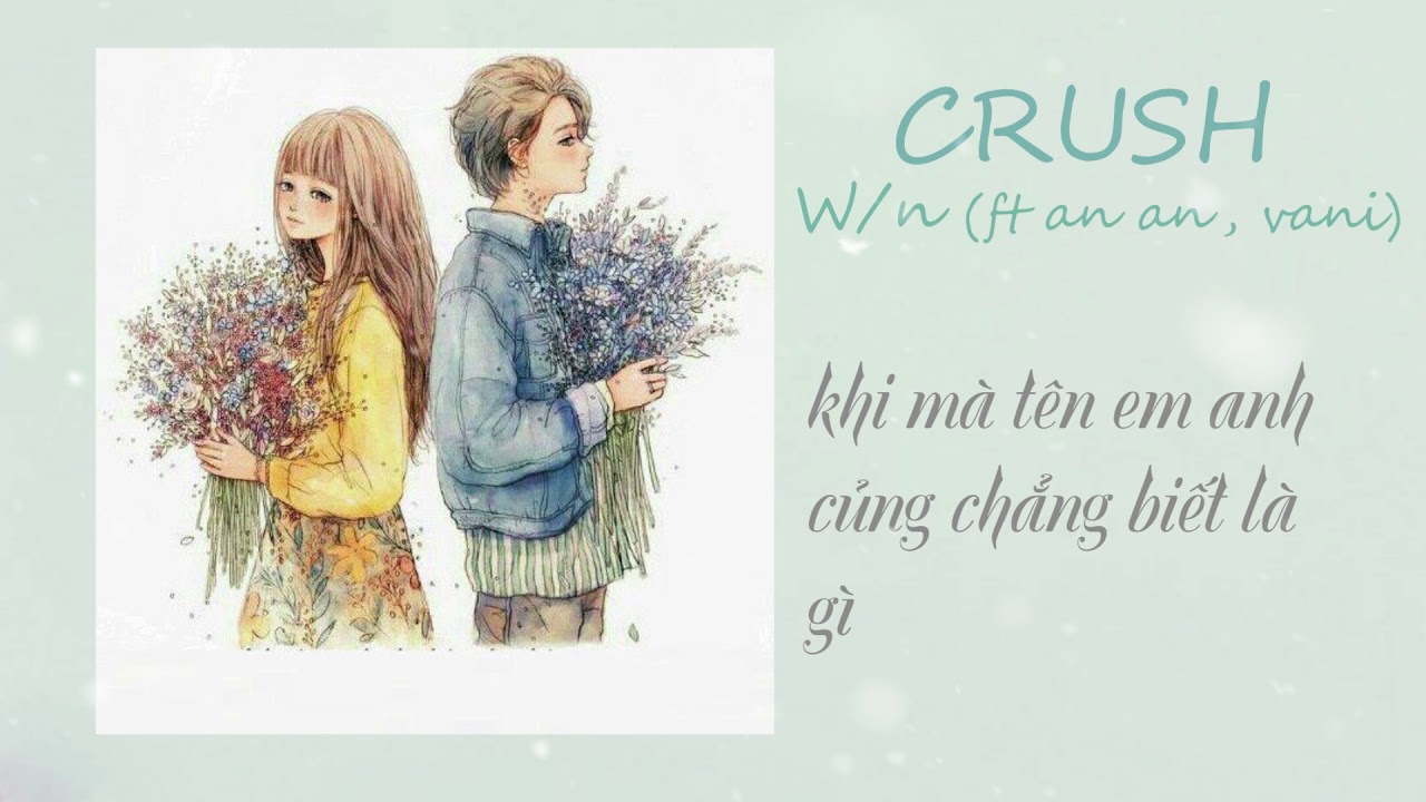 Crush - W/n ft An An & Vani | Official Music 🎶