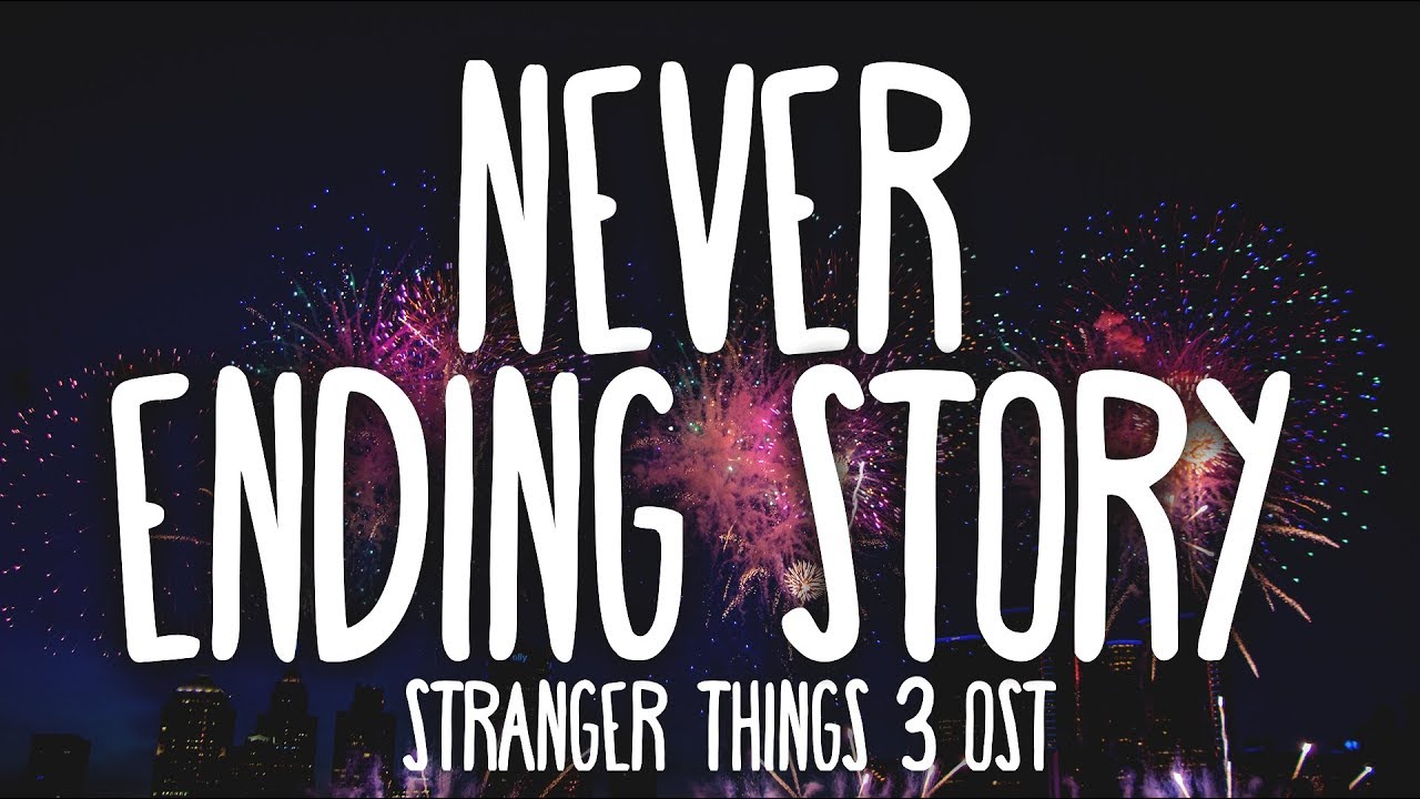 Never Ending Story Lyrics - Stranger Things 3 🎶