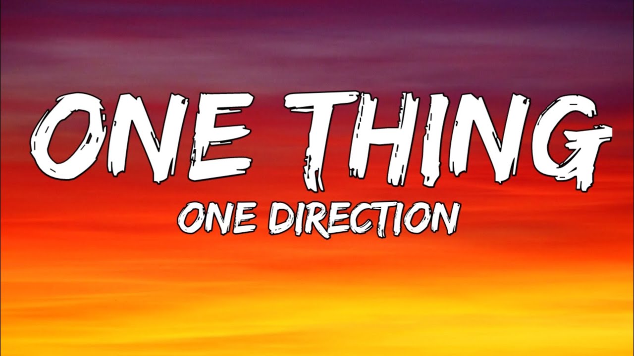 One Direction - One Thing (Lyrics) 🎶 | Sing Along with the Hit Song