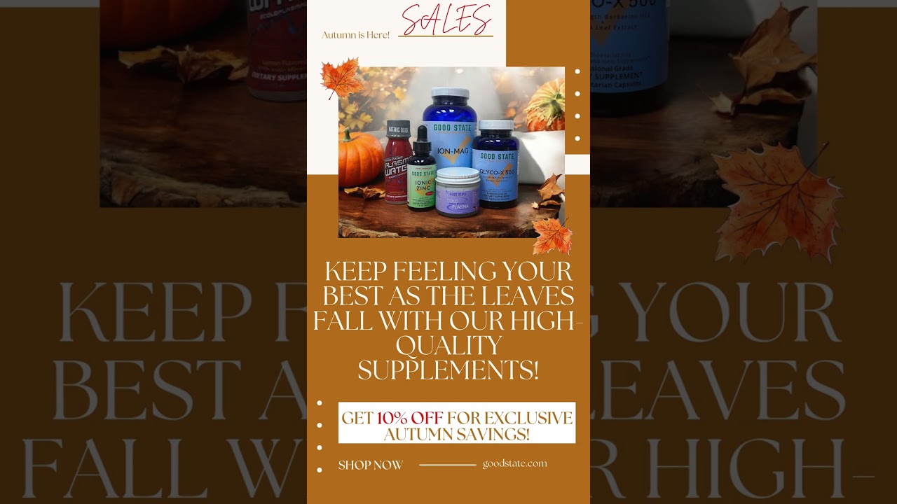 Good State -  Hello Autumn, Hello Wellness! (High Quality Mineral Supplements)