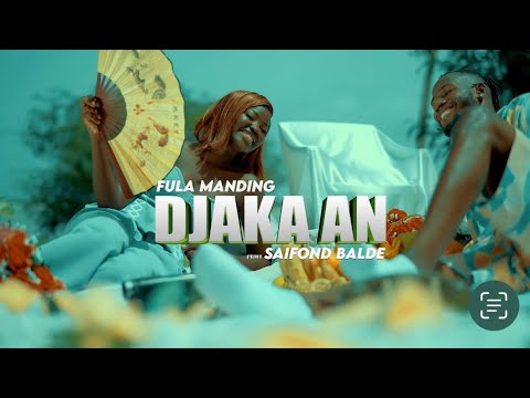 Fula Manding Feat Saifond - DJAKA AN (official Music Video)