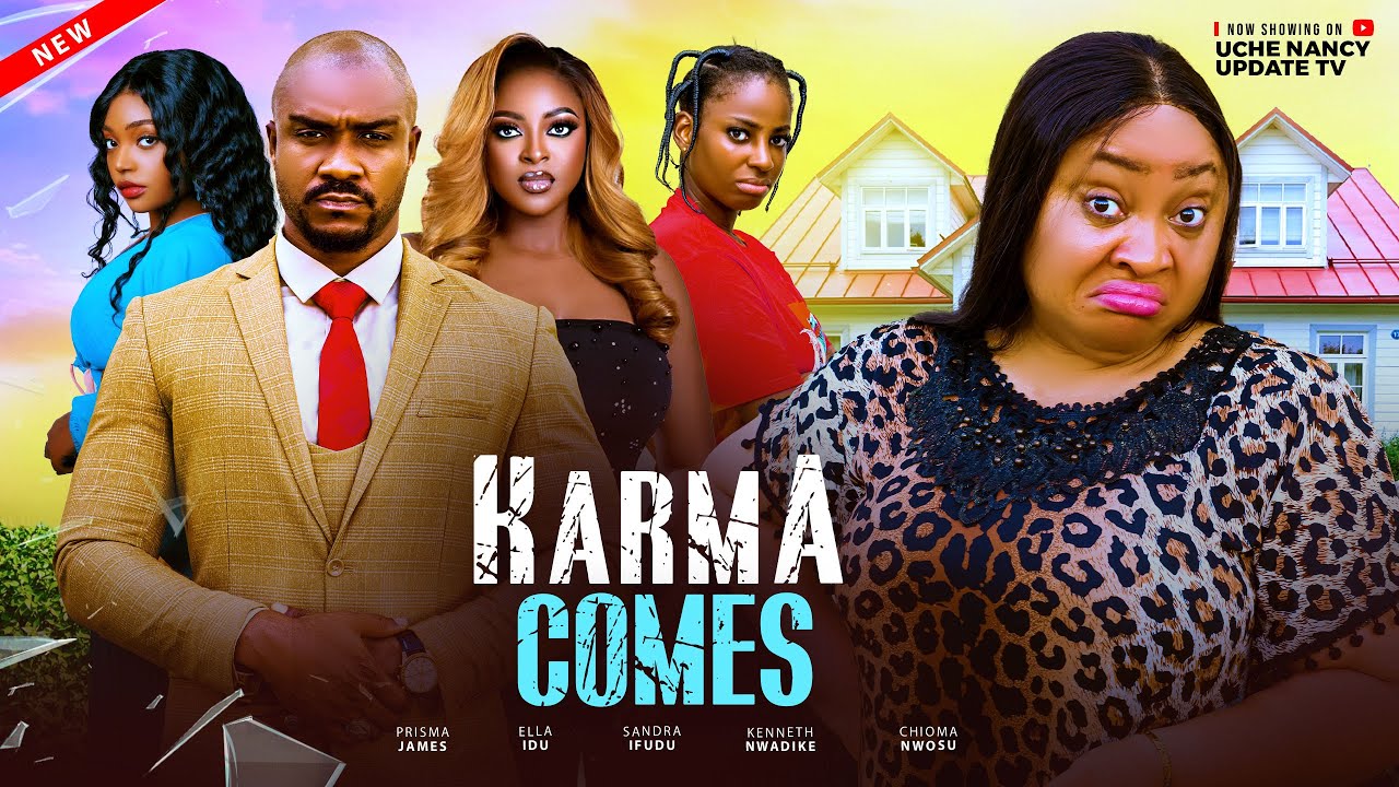 Karma Comes (2025) Nollywood Blockbuster Featuring Prisma James & Ella Idu 🎬