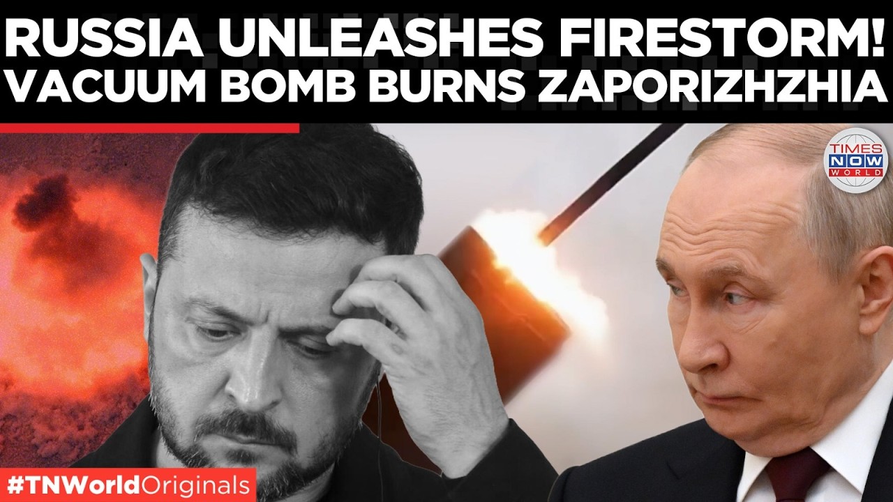 FRONTLINE MELTS! Russia Unleashes Vacuum Bomb, Flattening Ukrainian Positions In Zaporizhzhia