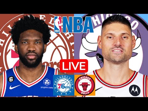 LIVE: PHILADELPHIA 76ERS vs CHICAGO BULLS | NBA | PLAY BY PLAY | SCOREBOARD