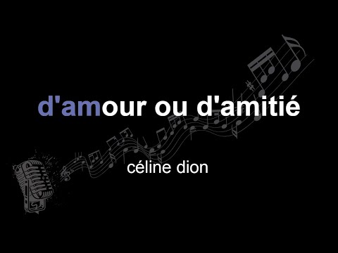céline dion | d'amour ou d'amitié | lyrics | paroles | letra |