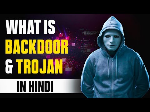 Backdoor और Trojan क्या होता है ? | Ethical Hacking In Hindi