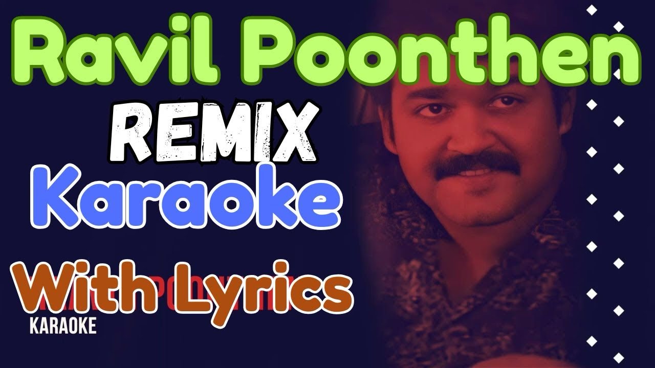 Ravil Poonthen HQ Remix Karaoke With Lyrics #ravilpoonthen