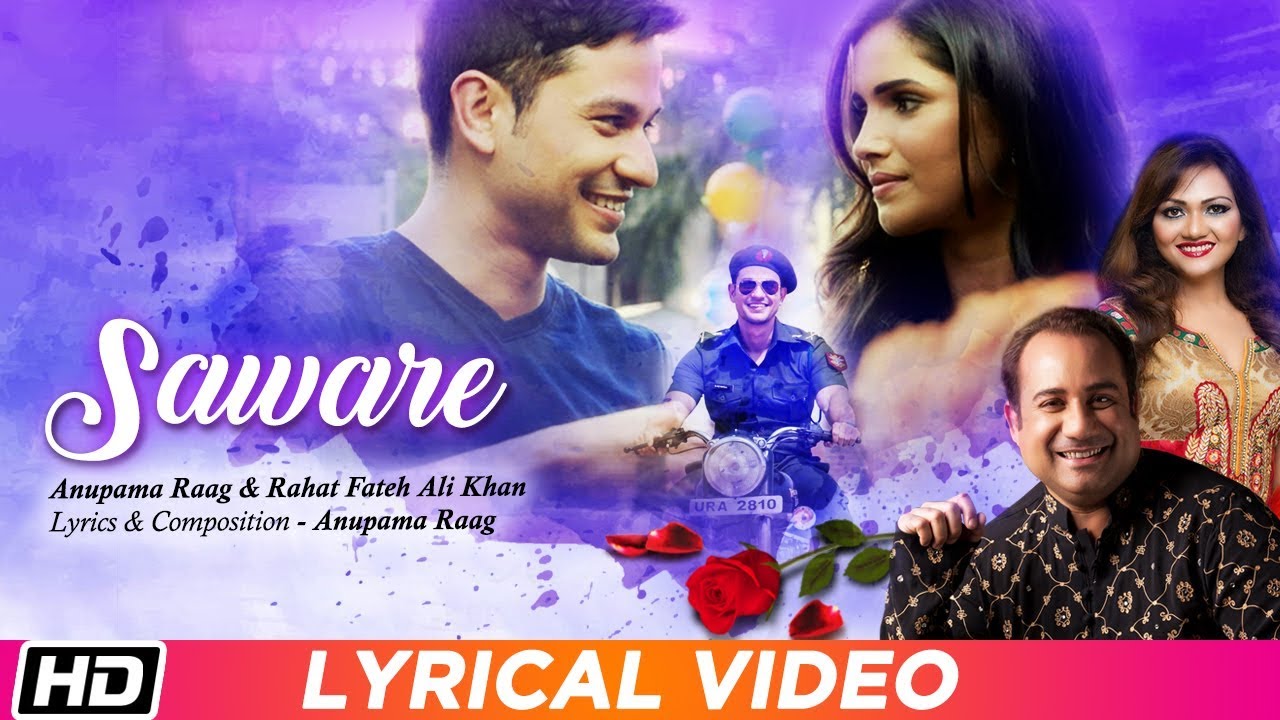 Saware Lyrical Video | Anupama Raag & Rahat Fateh Ali Khan