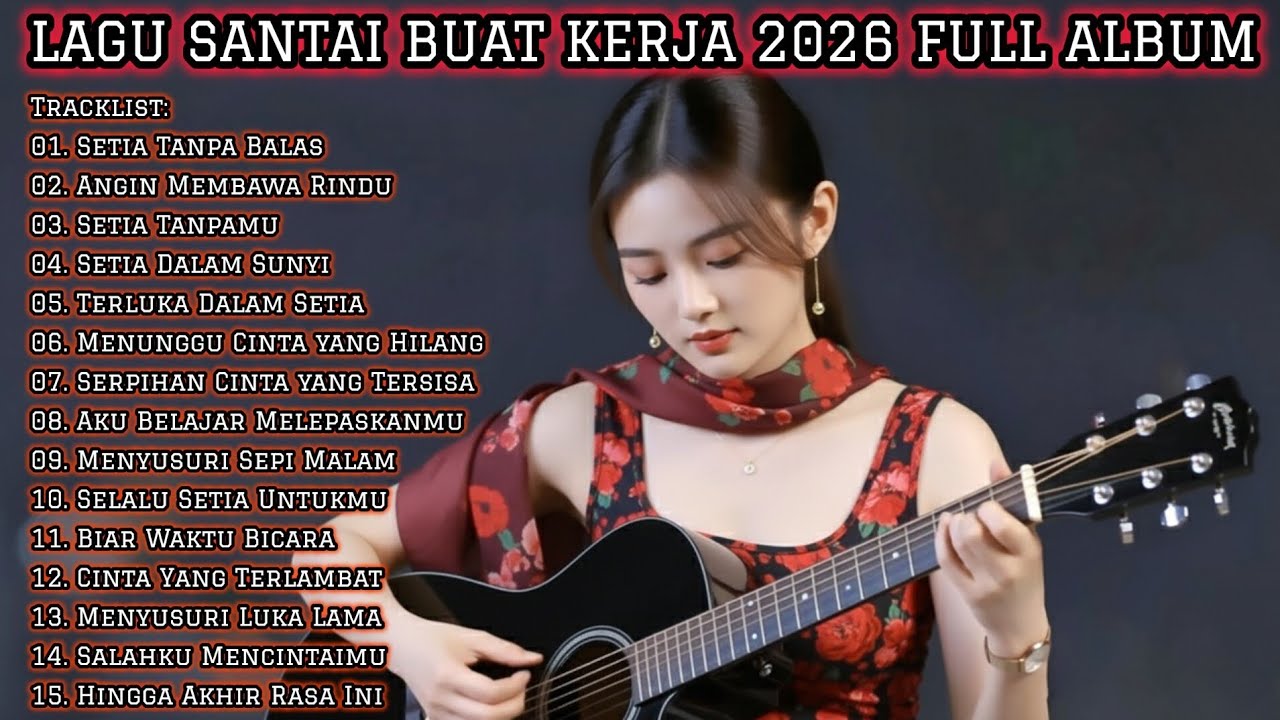 Lagu Santai Kerja 2026 🎶 Full Album - Slow Rock & Mellow for Focus & Relaxation
