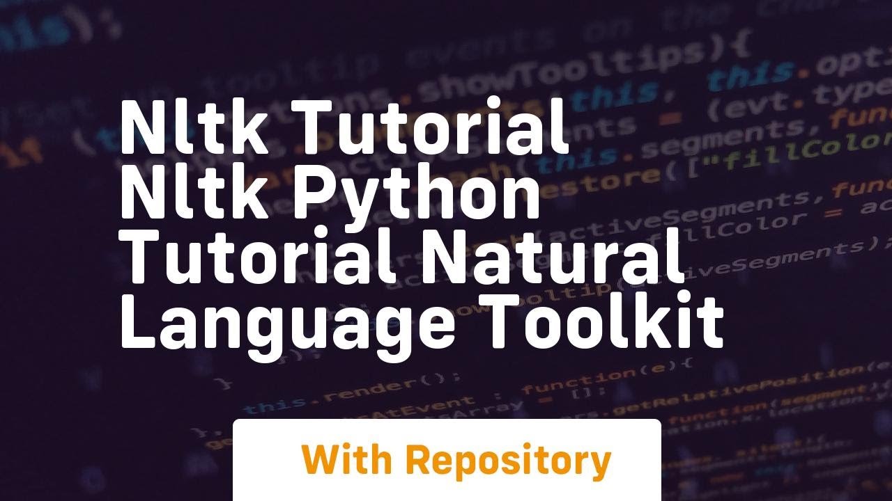 Nltk Python Tutorial: Natural Language Processing π