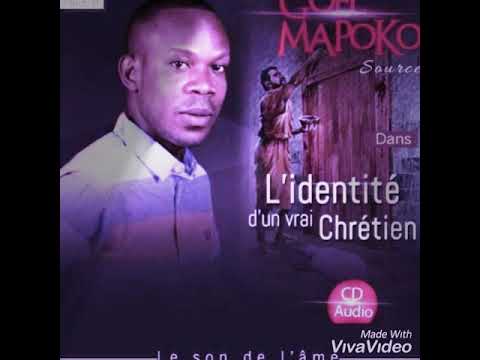 Frère Goel Mapoko - Identité d’un Vrai Chretien