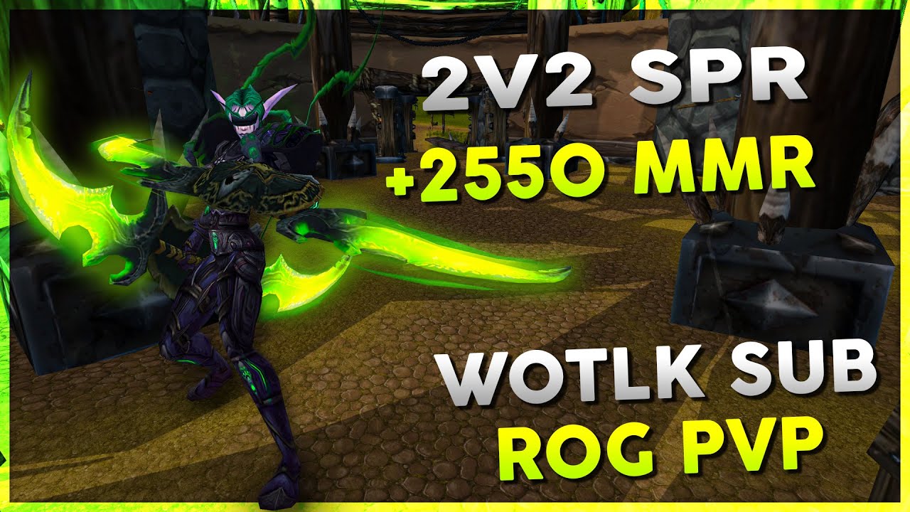 2v2 SPR +2550 MMR | WoW WOTLK Rogue Arena PVP 🎮