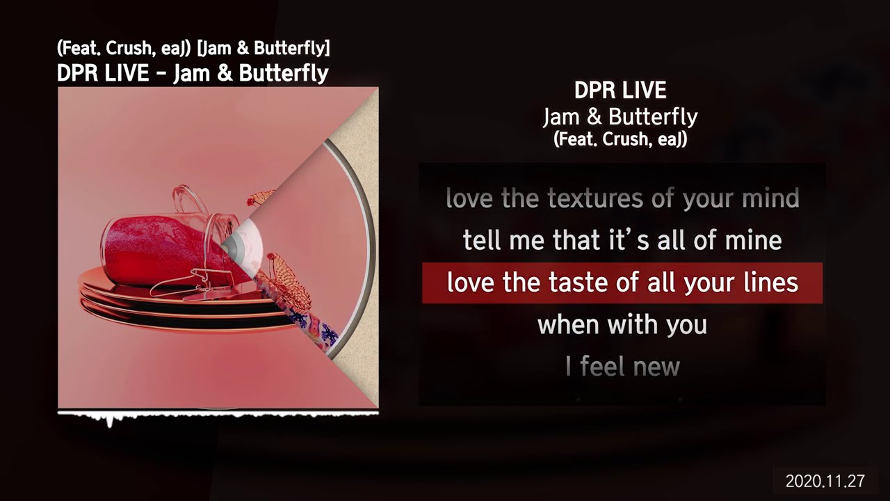 DPR LIVE - Jam & Butterfly (Feat. Crush, eaJ) [Jam & Butterfly]ㅣLyrics/가사