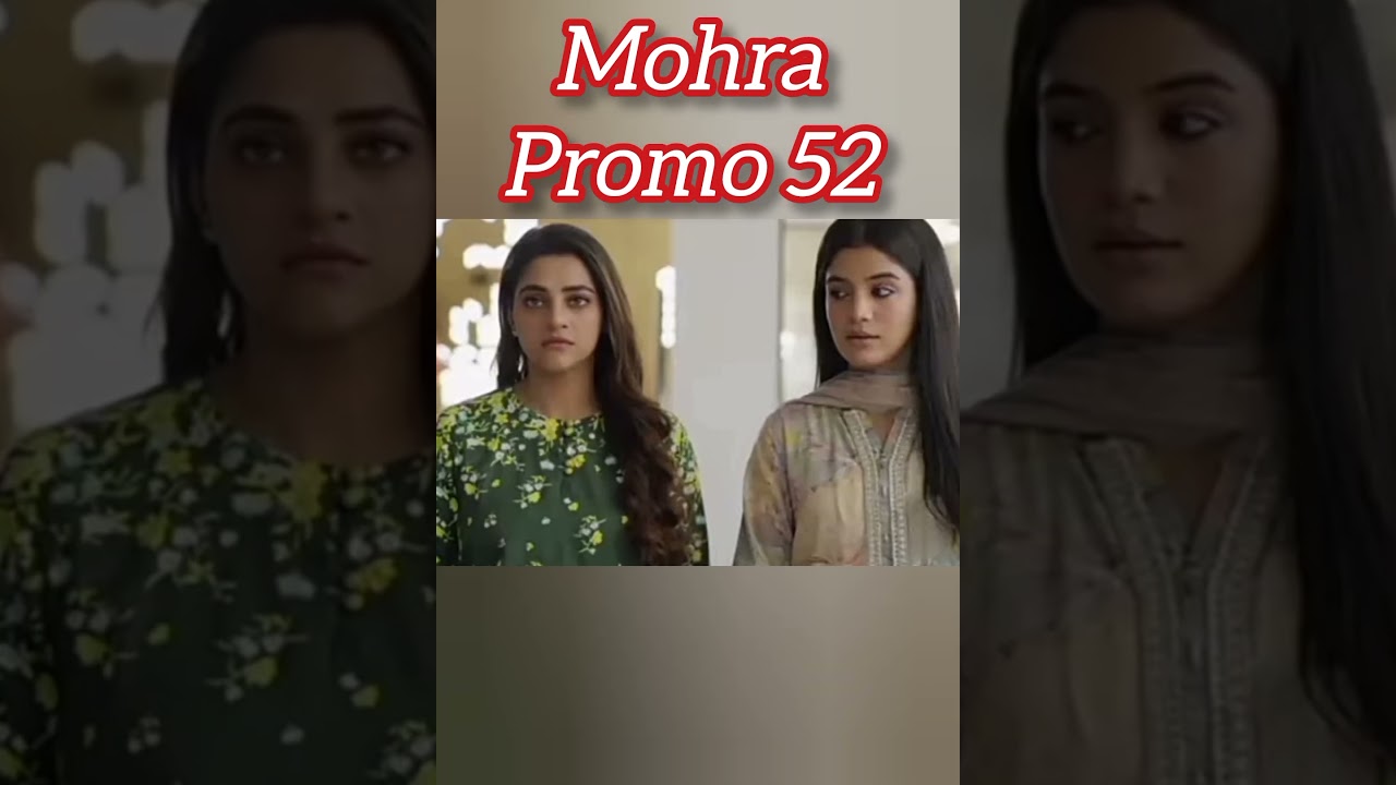 Mohra Episode 52 Promo Teaser 🎬