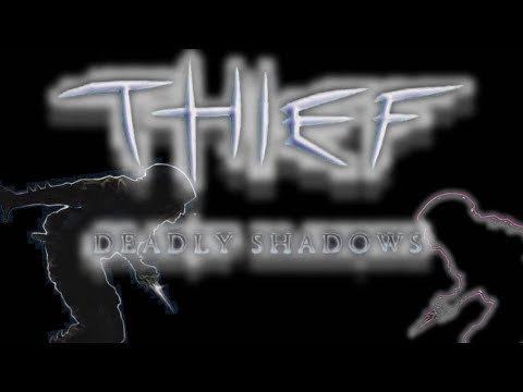 Thief 3: Deadly Shadows Review - The Finale of the Trilogy