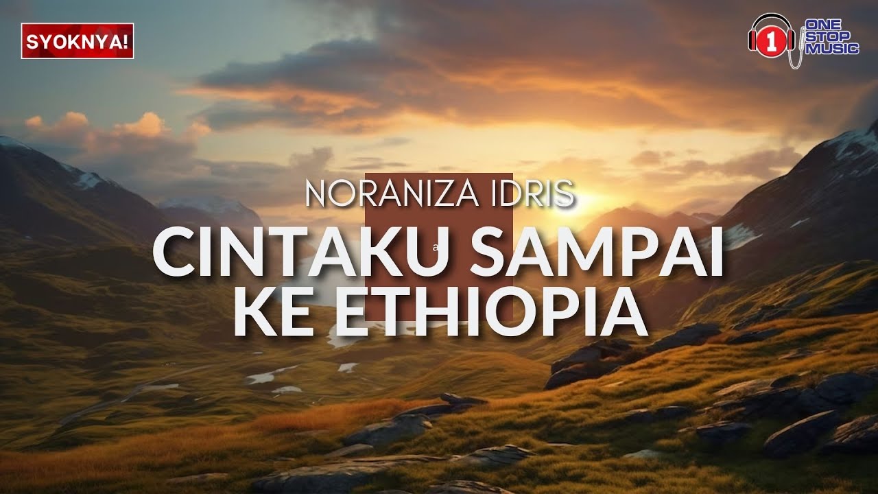 Noraniza Idris - Cintaku Sampai Ke Ethiopia 🎶 (Lirik Video)