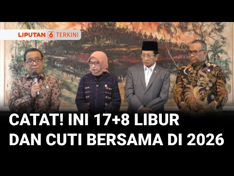 Pemerintah Tetapkan 17+8 Libur Nasional dan Cuti Bersama di Tahun 2026, Catat Tanggalnya!