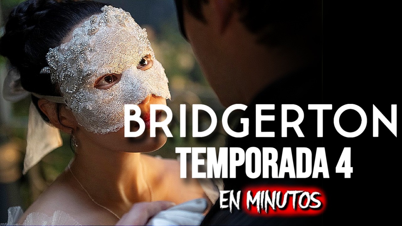 Bridgerton Temporada 4 (2026) Resumen Completo