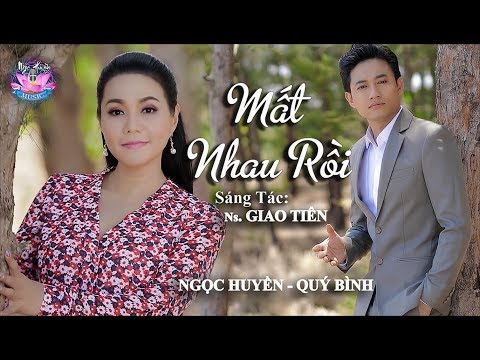 MẤT NHAU RỒI | Ngọc Huyền ft Quý Bình [Official MV]