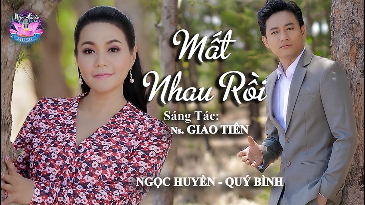 MẤT NHAU RỒI | Ngọc Huyền ft Quý Bình [Official MV]