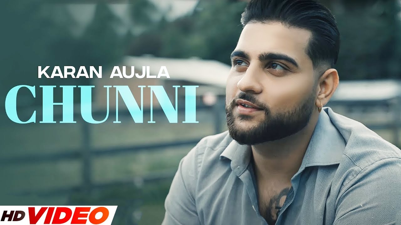 Chunni (HD Video) – Karan Aujla | Latest Punjabi Song 2023 🎶