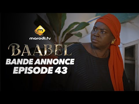 Série - Baabel - Saison 2 - Episode 43 - Bande annonce