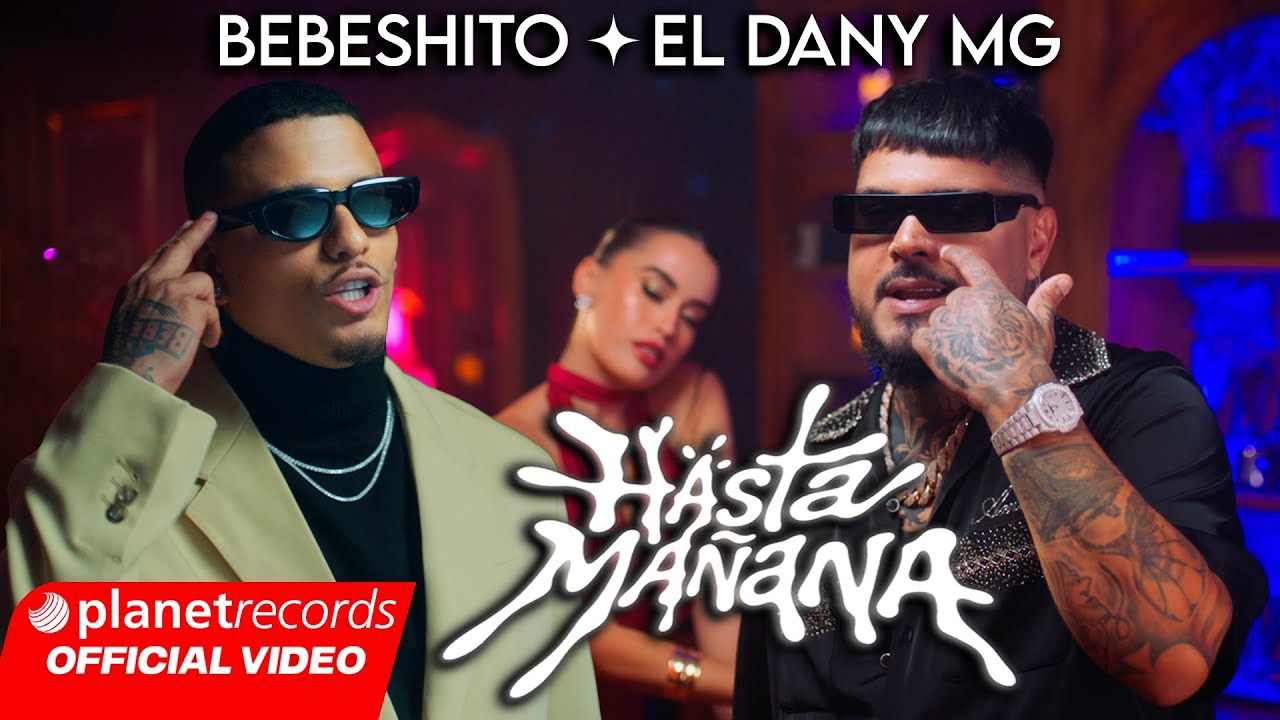 BEBESHITO ❌ EL DANY MG - Hasta Mañana 🌅 (Official Video)