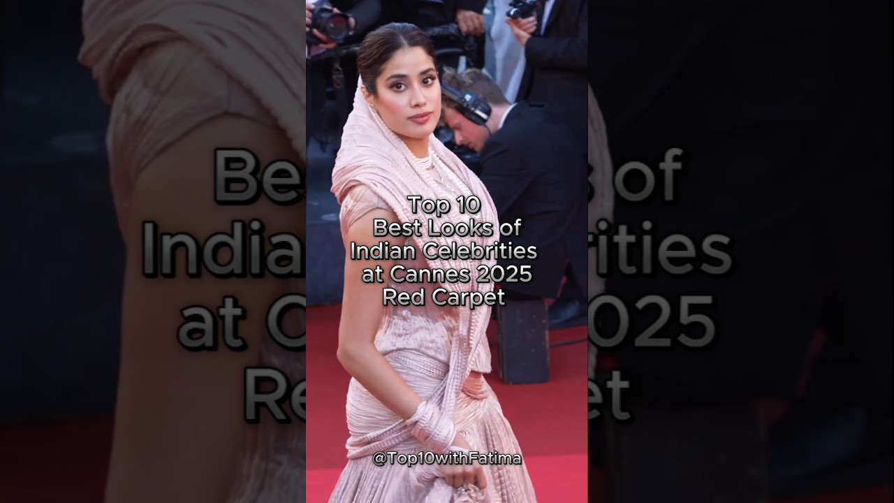 Indians Shine Bright at Cannes 2025! ๐ Top Celebrities & Best Dressed Looks
