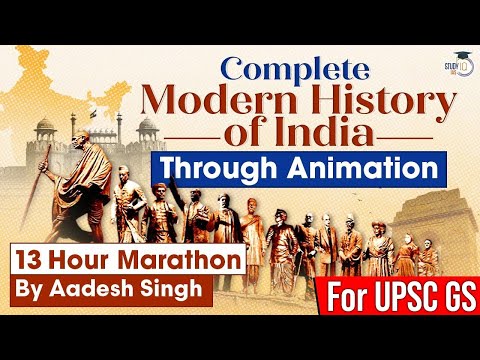 Complete Modern Indian History in 13 hours through Animation by Aadesh Singh | GS History | UPSC IAS
