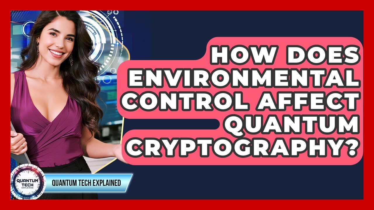 Environmental Control's Impact on Quantum Cryptography 🔒