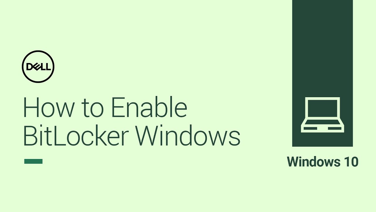 How to Enable BitLocker Windows 10 (Official Dell Tech Support)