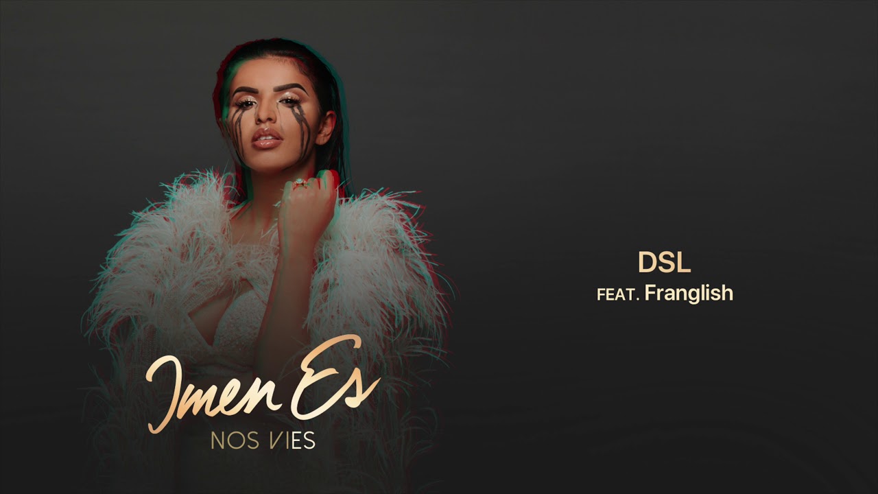 Imen Es & Franglish - Dsl (Official Audio) 🎶 | Découvrez son premier album 'Nos Vies'