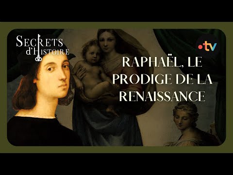 Raphaël, le prodige de la Renaissance - Secrets d'histoire