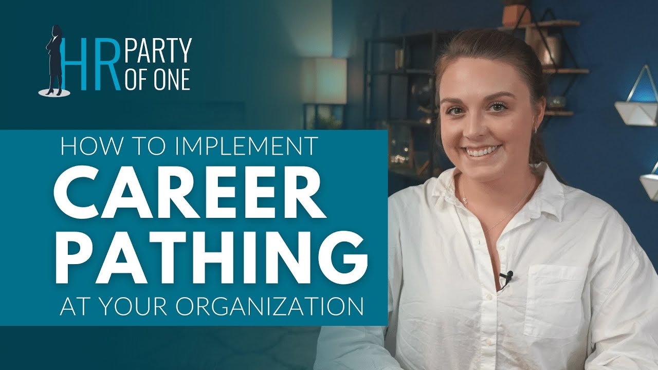 Implement a Career Pathing Plan in Your Organization