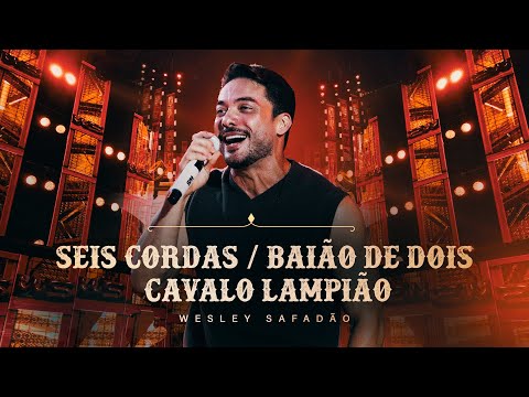 Wesley Safadão - Seis Cordas - Baião de Dois - Cavalo Lampião - Forró e Vaquejada